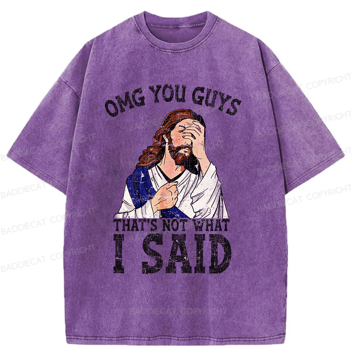 Baddiecat OMG You Guys That's Not What I Said Washed T-shirt