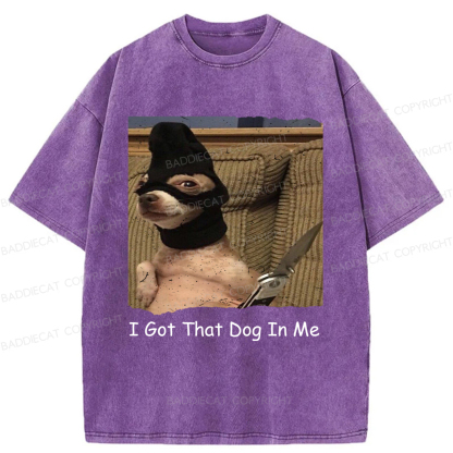 Baddiecat I Got That Dog In Me Washed T-shirt