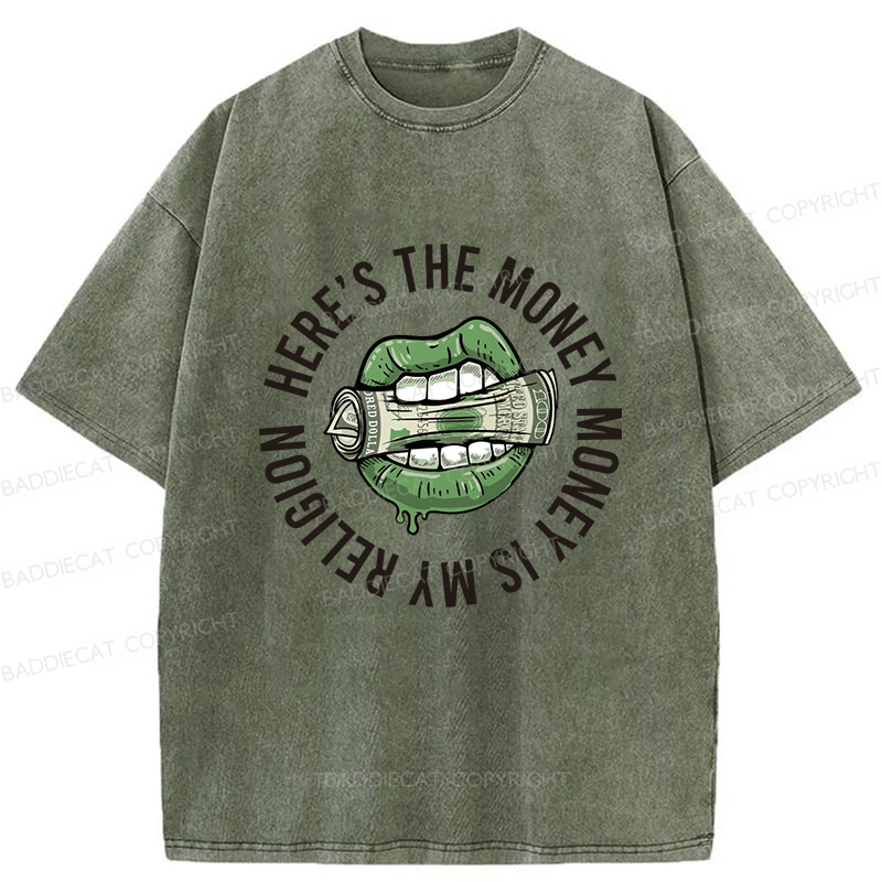 Baddiecat Here's The Money Money Is My Religion Washed T-shirt