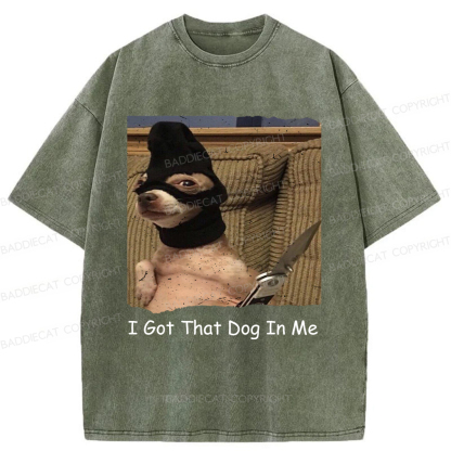 Baddiecat I Got That Dog In Me Washed T-shirt