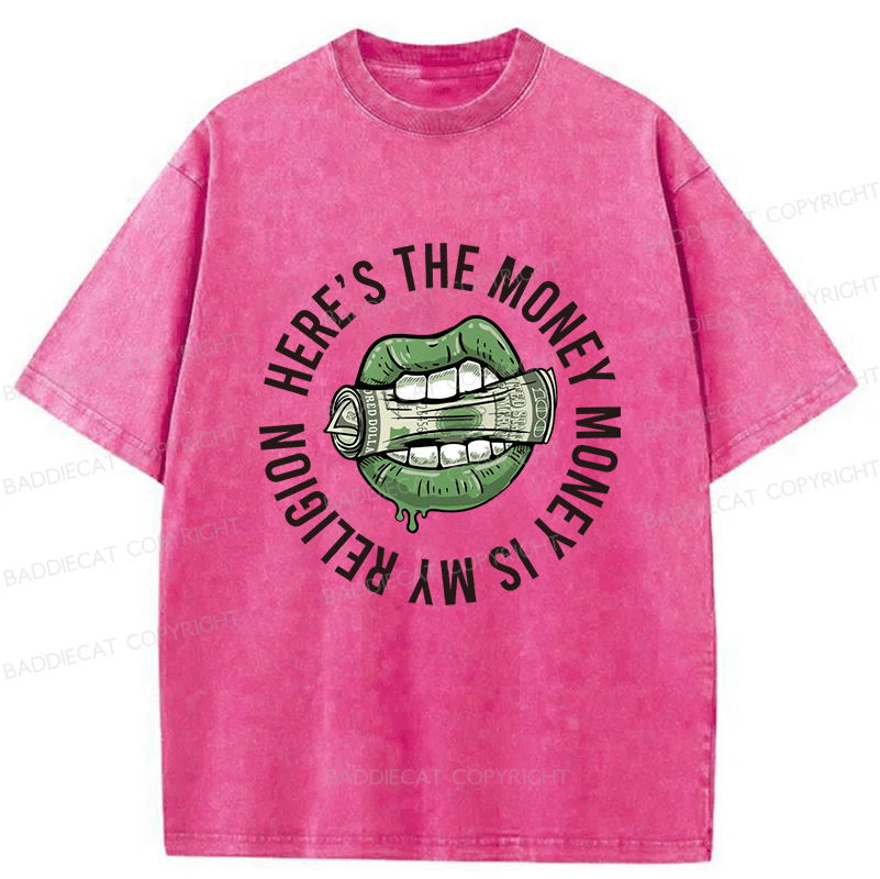 Baddiecat Here's The Money Money Is My Religion Washed T-shirt