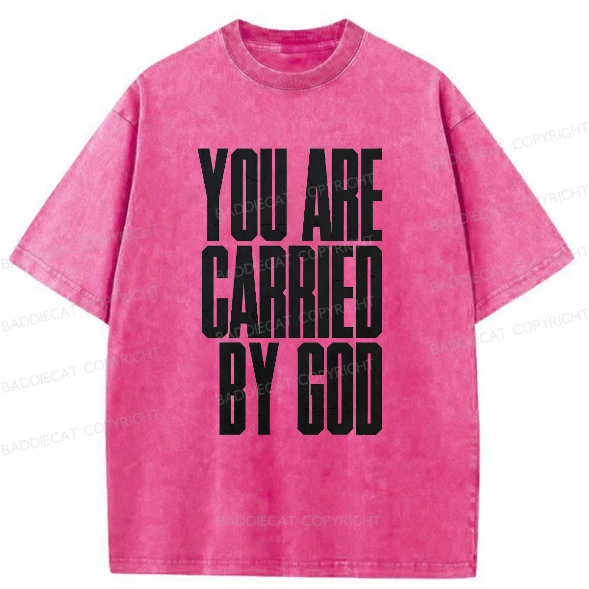 Baddiecat YOU ARE CARRIED BY GOD Washed T-shirt