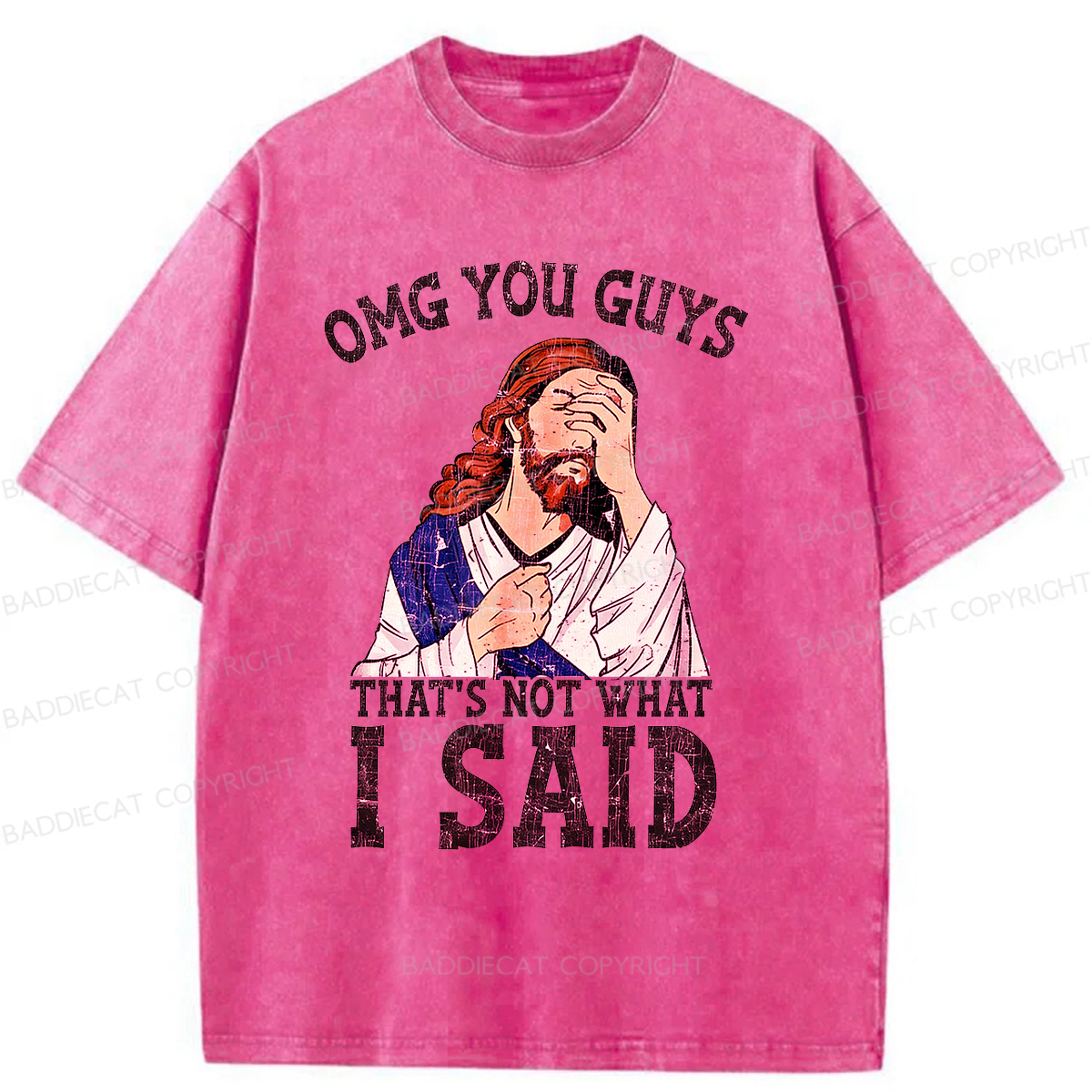 Baddiecat OMG You Guys That's Not What I Said Washed T-shirt