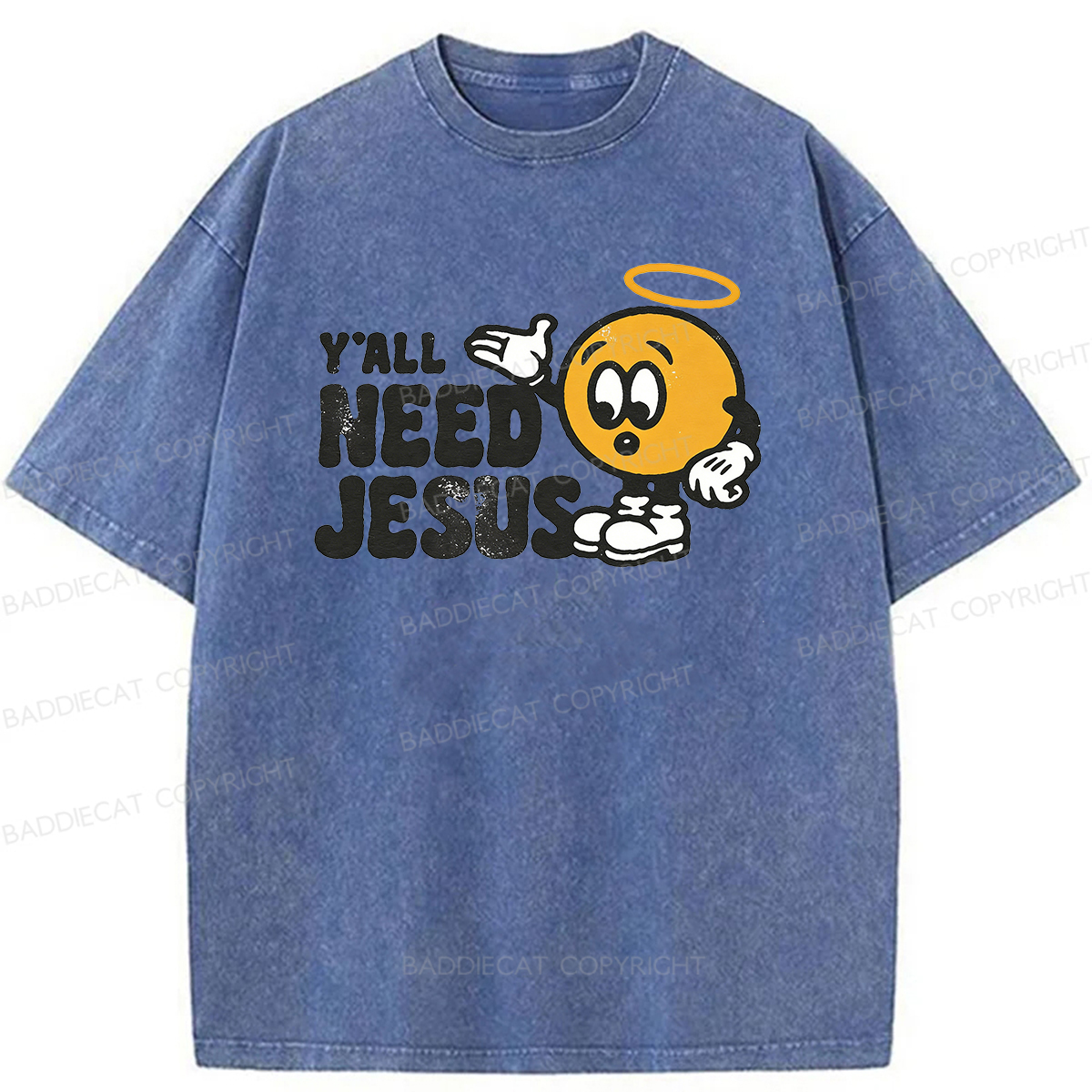 Baddiecat All Of You Need Jesus Washed T-shirt