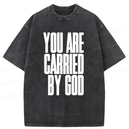 Baddiecat YOU ARE CARRIED BY GOD Washed T-shirt