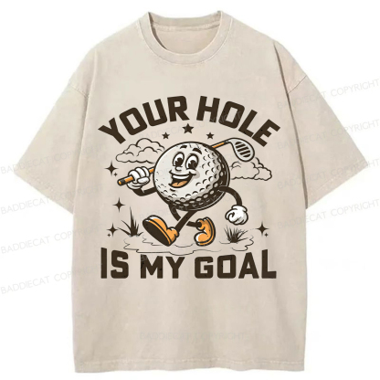 Baddiecat Your Hole Is My Goal  Washed T-shirt