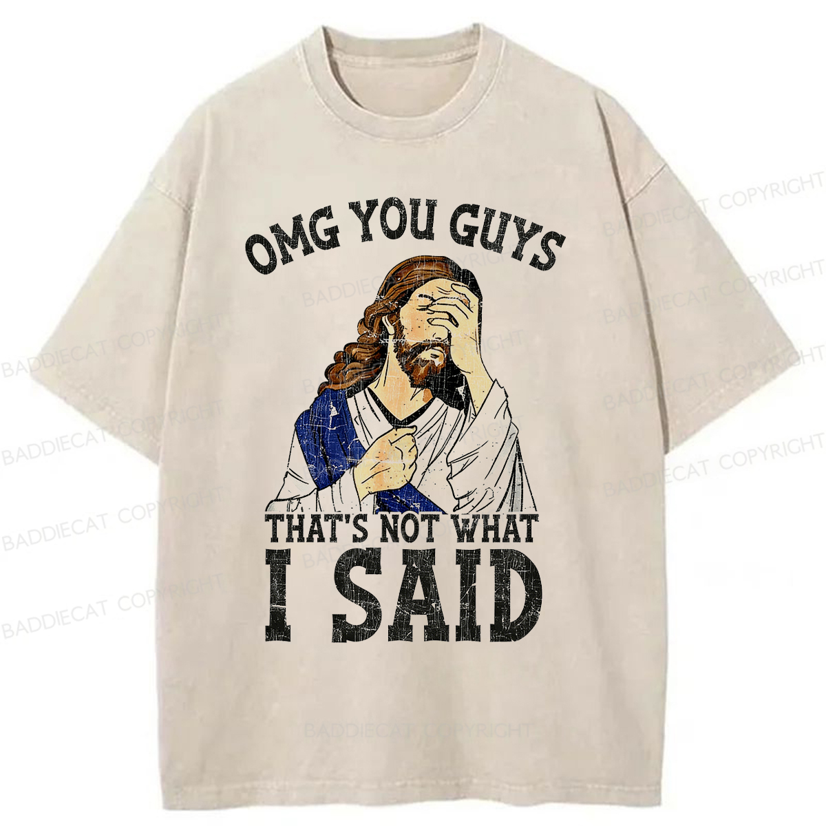 Baddiecat OMG You Guys That's Not What I Said Washed T-shirt