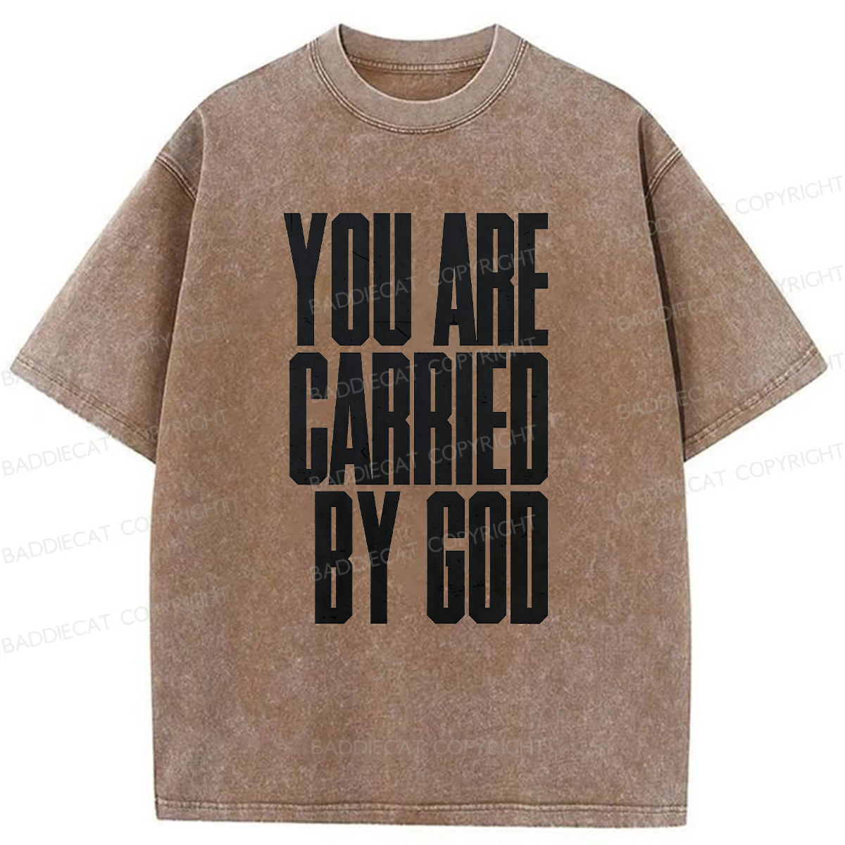 Baddiecat YOU ARE CARRIED BY GOD Washed T-shirt