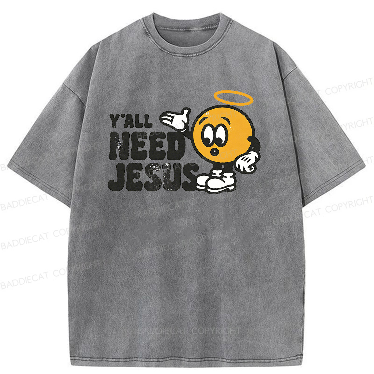 Baddiecat All Of You Need Jesus Washed T-shirt