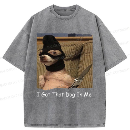 Baddiecat I Got That Dog In Me Washed T-shirt