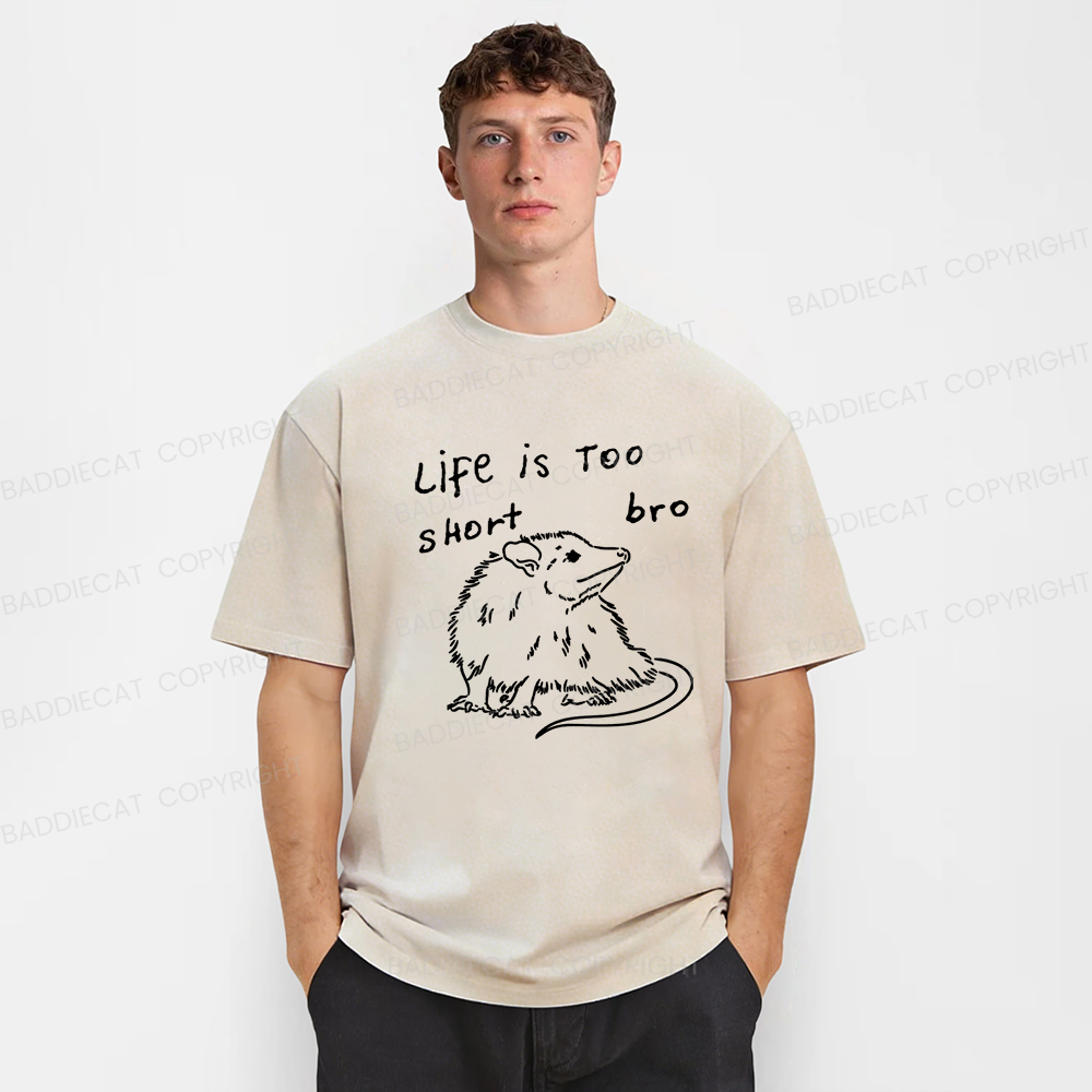 Baddiecat Mouse Life Is Too Short Bro Washed T-shirt