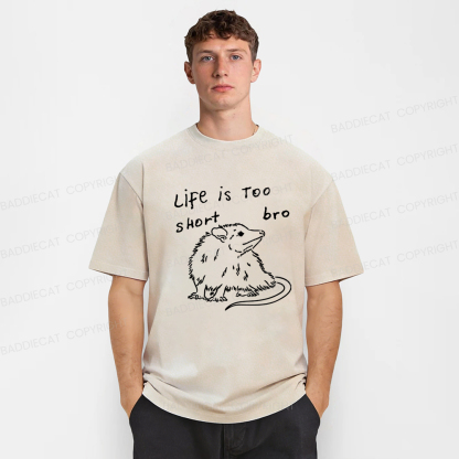 Baddiecat Mouse Life Is Too Short Bro Washed T-shirt