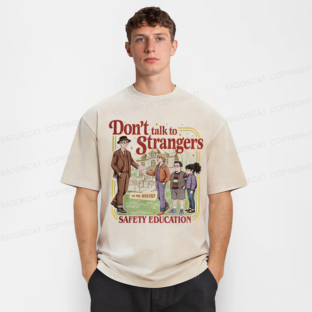 Baddiecat Don't Talk To Strangers Funny St5 Movie Washed T-shirt