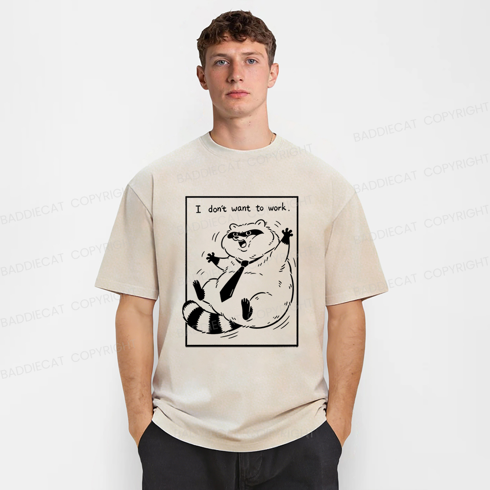 Baddiecat I Don't Want To Work Funny Washed T-shirt