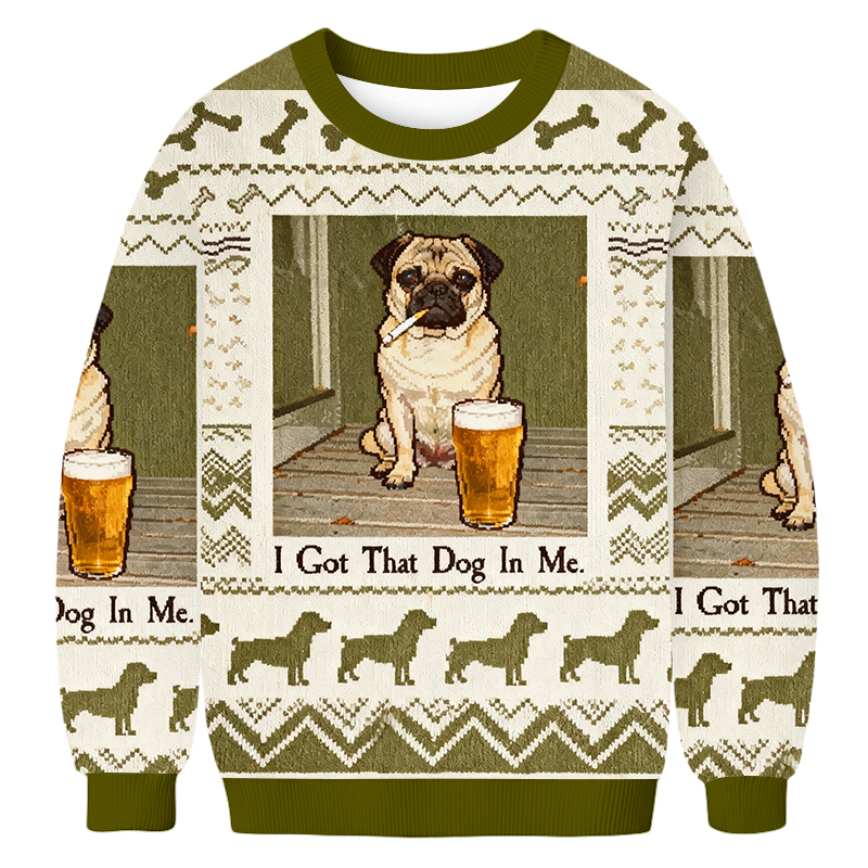 Baddiecat Funny Pug I Got That Dog In Me Ugly Sweatshirt