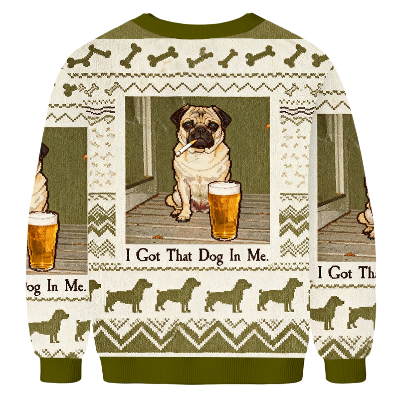 Baddiecat Funny Pug I Got That Dog In Me Ugly Sweatshirt