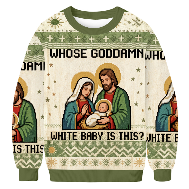 Baddiecat Whose Goddamn White Baby Is This Ugly Sweatshirt