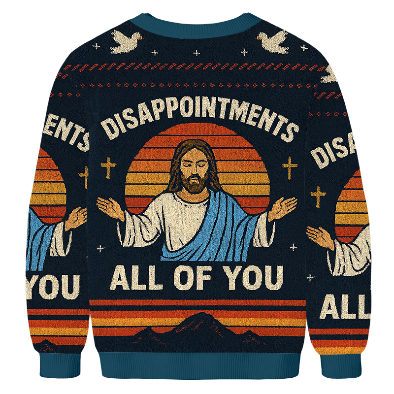 Baddiecat Jesus Disappointments All Of You Ugly Sweatshirt
