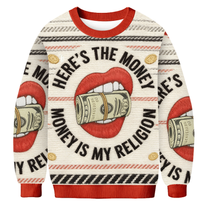 Baddiecat Here's The Money Money Is My Religion Ugly Sweatshirt