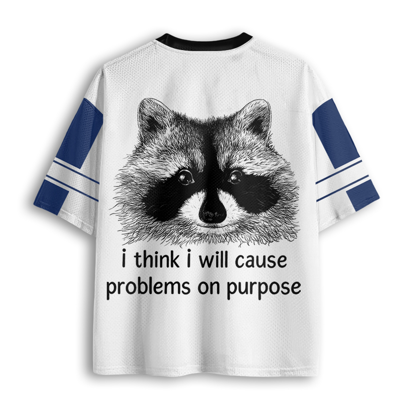 Baddiecat I Think I Will Cause Problems On Purpose Raccoon Mesh Jersey