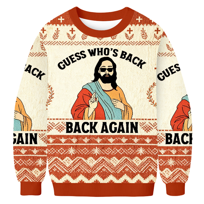 Baddiecat Jesus Guess Who's Back Again Ugly Sweatshirt