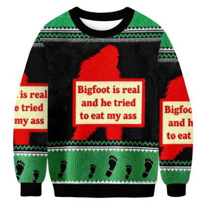 Baddiecat Bigfoot Is Real And He Tried To Eat My Ass Christmas Ugly Sweatshirt