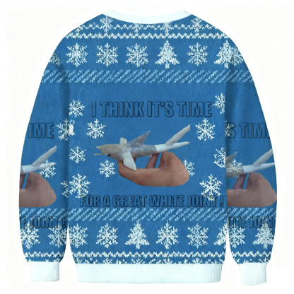 It’s Time For A Great White Joint Christmas Ugly Sweatshirt