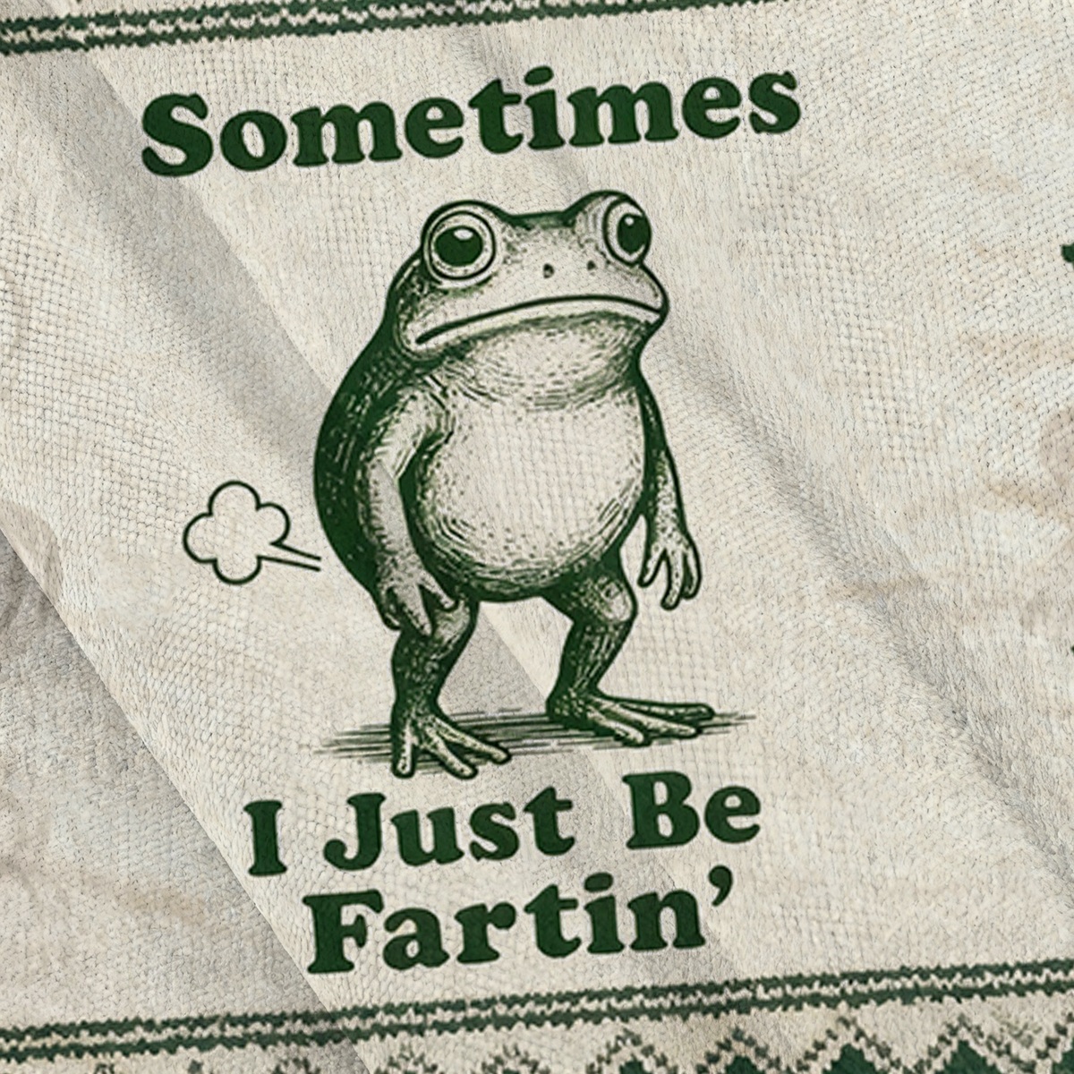 Baddiecat Sometimes I Just Be Fartin' Frog Ugly Sweatshirt