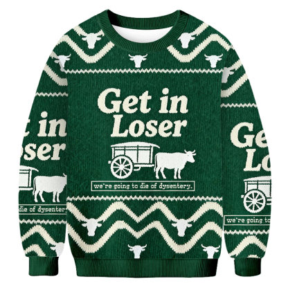 Baddiecat Get In Loser & We're Going To Die Of Dysentery Christmas Ugly Sweatshirt