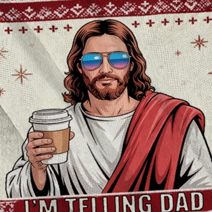 Baddiecat Jesus I'm Telling Dad Ugly Sweatshirt