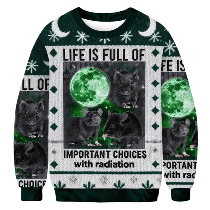Baddiecat Mouse Life Is Full Of Important Choices With Radiation Donut Ugly Sweatshirt