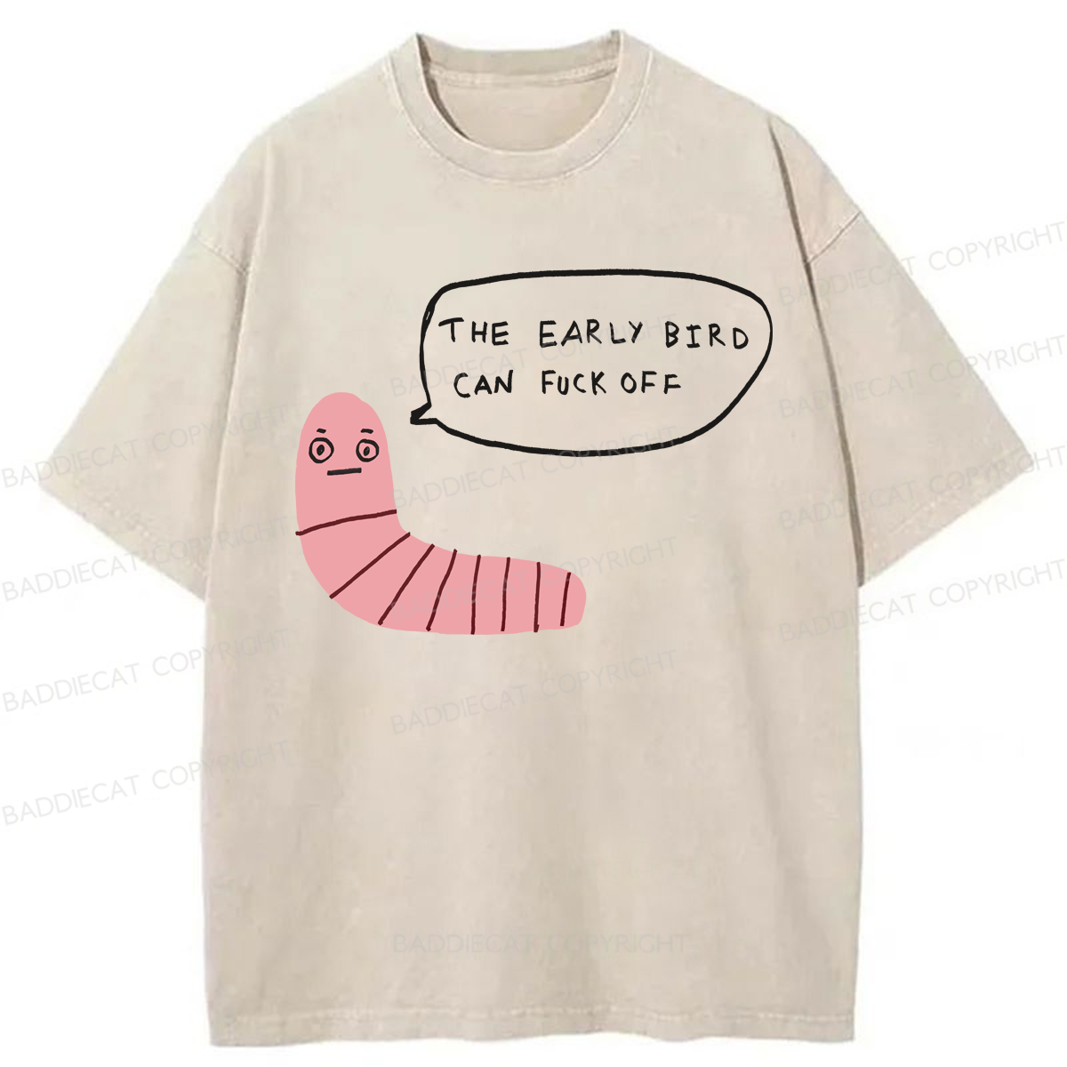 Baddiecat The Early Bird Can Fuck Off Washed T-shirt