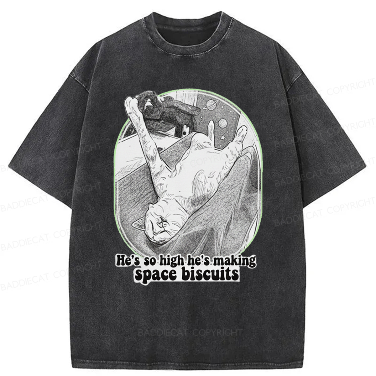 Baddiecat Cat He's Making Space Biscuits Washed T-shirt