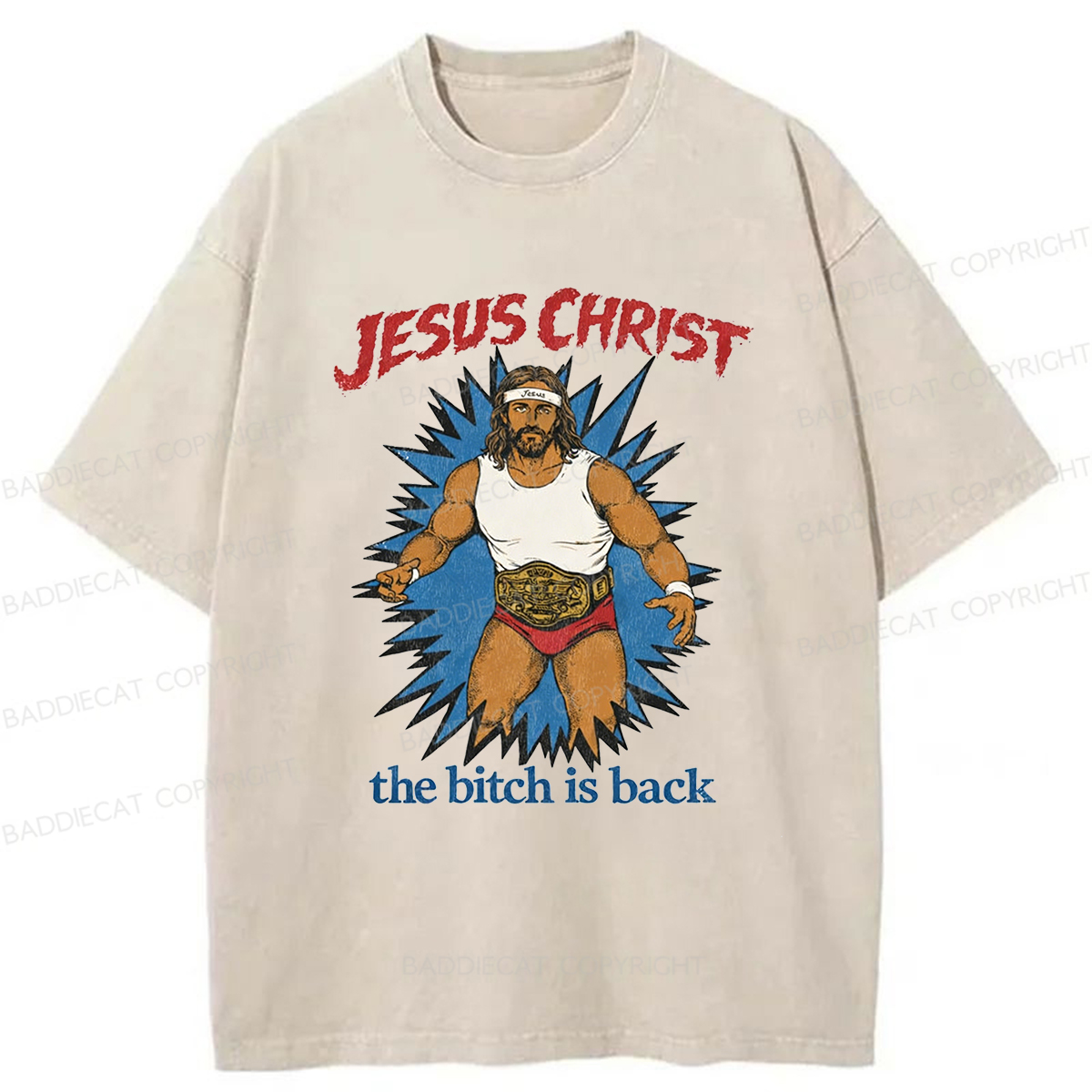 Baddiecat JESUS CHRIST The Bitch Is Back Washed T-shirt