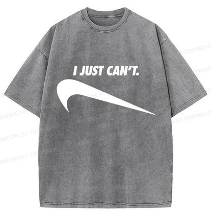 Baddiecat I Just Can't Funny Washed T-shirt
