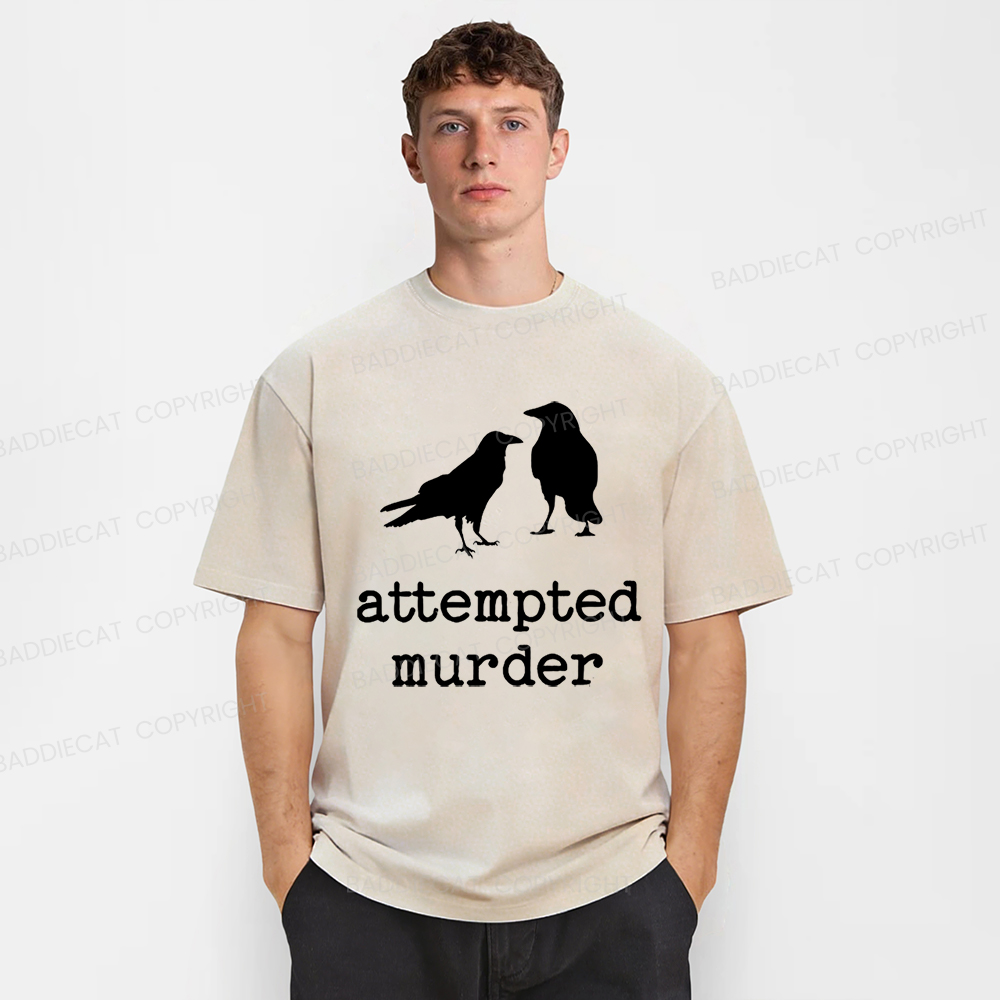 Baddiecat Funny Bird Attempted Murder Crow Washed T-shirt