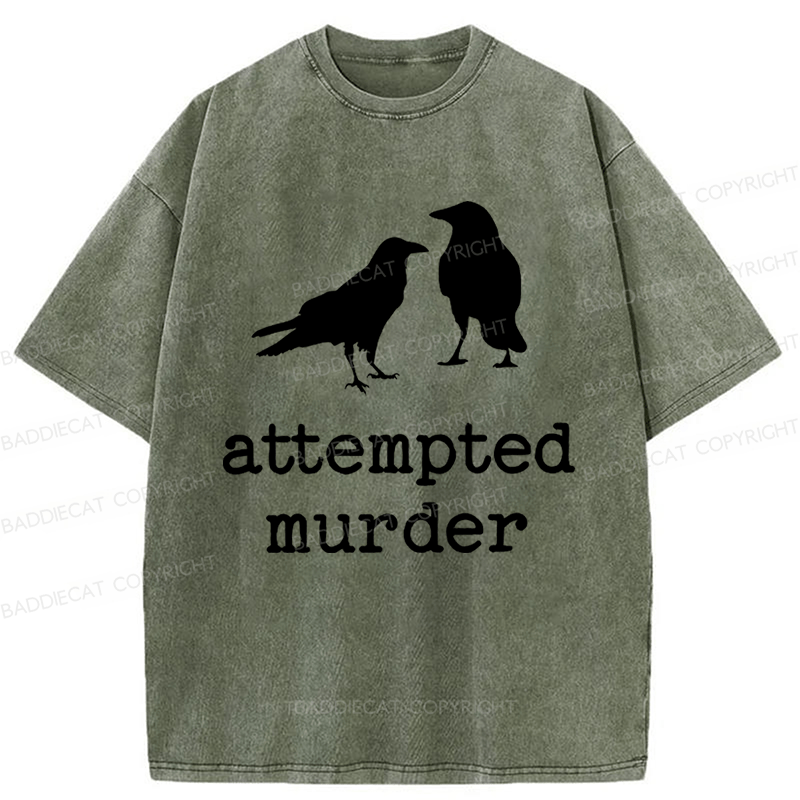 Baddiecat Funny Bird Attempted Murder Crow Washed T-shirt