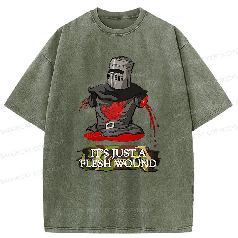 Baddiecat It's Just A Flesh Wound Funny Meme Washed T-shirt