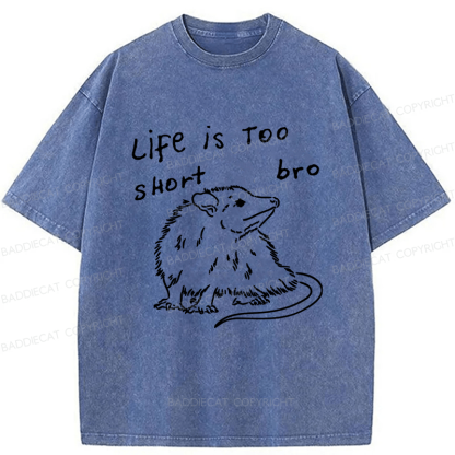 Baddiecat Mouse Life Is Too Short Bro Washed T-shirt