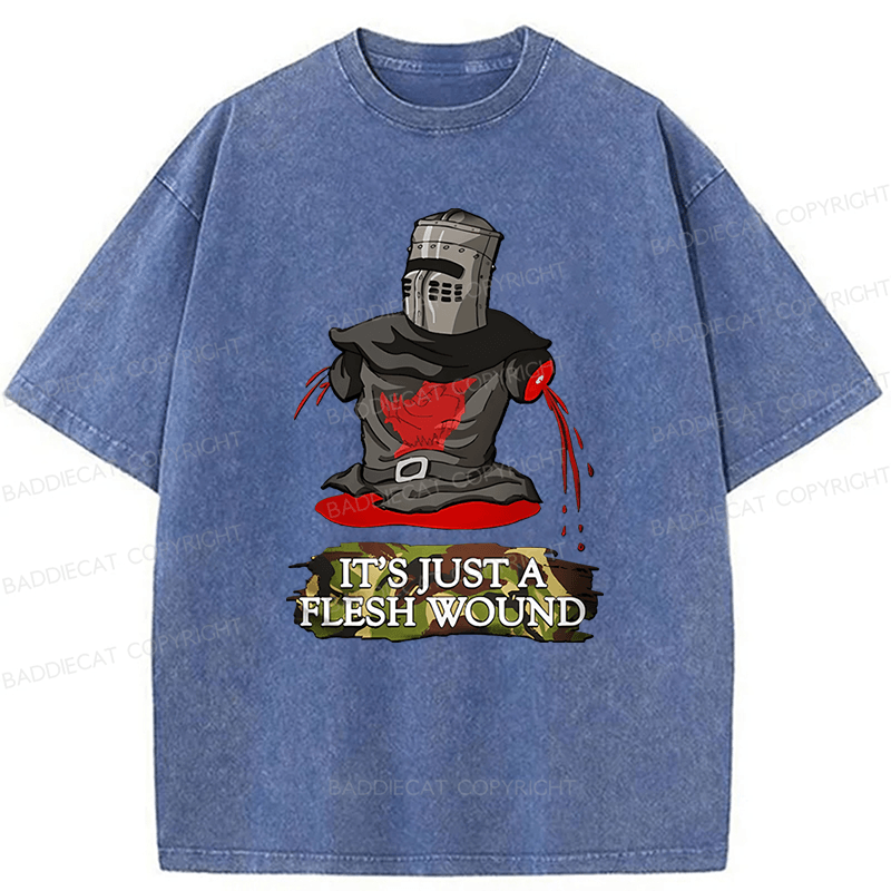 Baddiecat It's Just A Flesh Wound Funny Meme Washed T-shirt