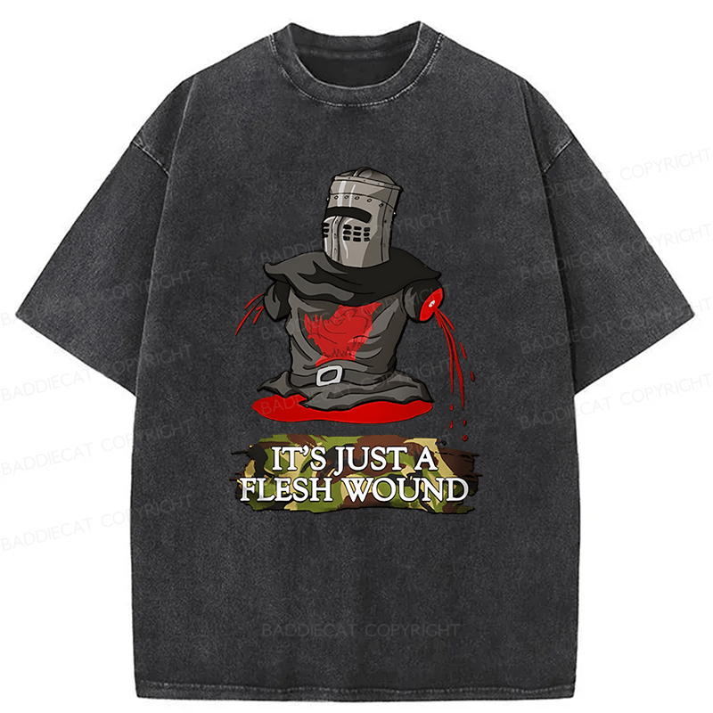 Baddiecat It's Just A Flesh Wound Funny Meme Washed T-shirt