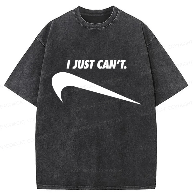 Baddiecat I Just Can't Funny Washed T-shirt