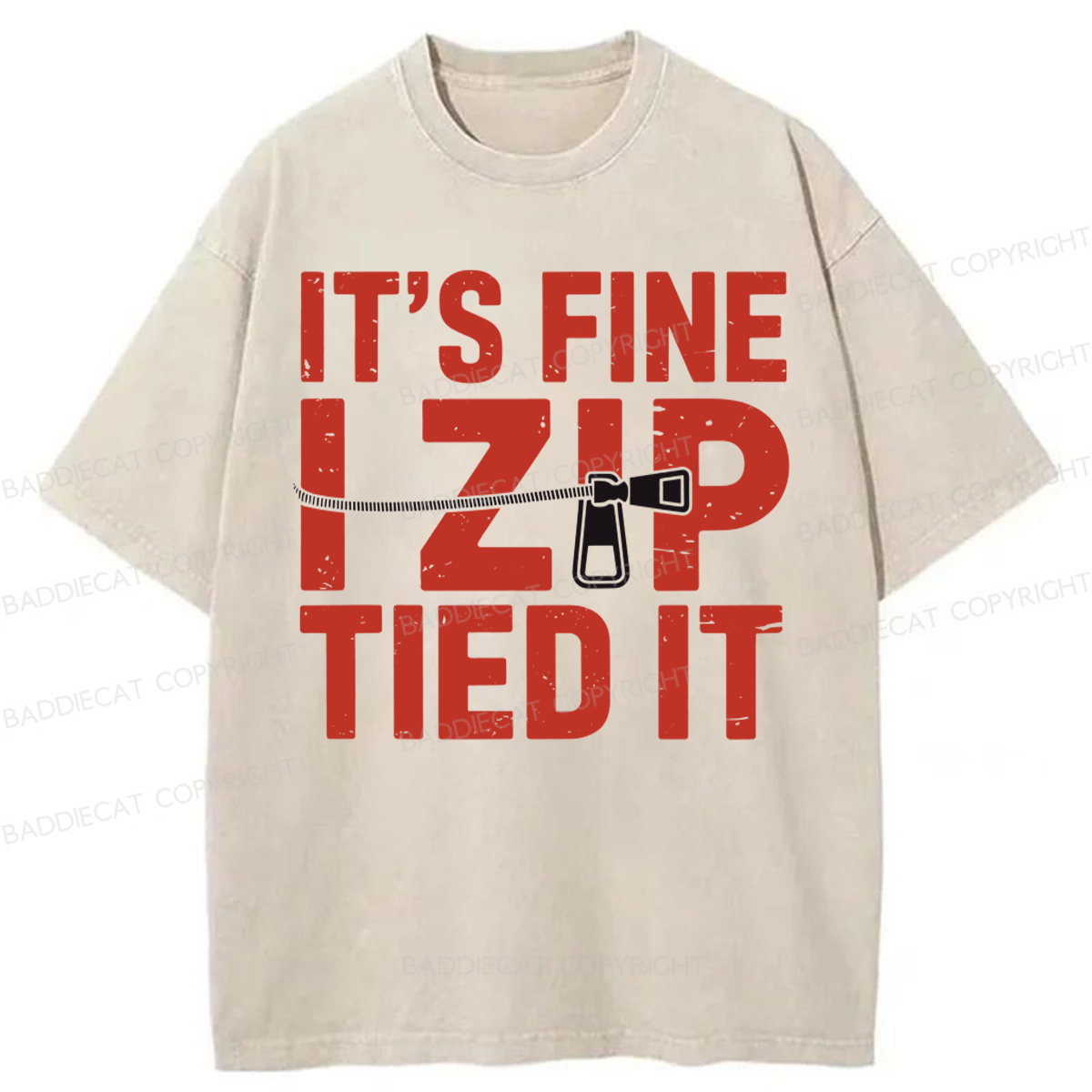 Baddiecat It's Fine I Zip Tied It Washed T-shirt