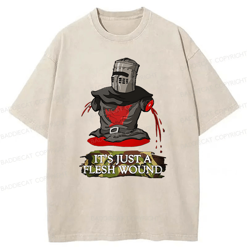 Baddiecat It's Just A Flesh Wound Funny Meme Washed T-shirt
