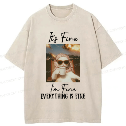 Baddiecat It's Fine I'm Fine Cat Funny Meme Washed T-shirt
