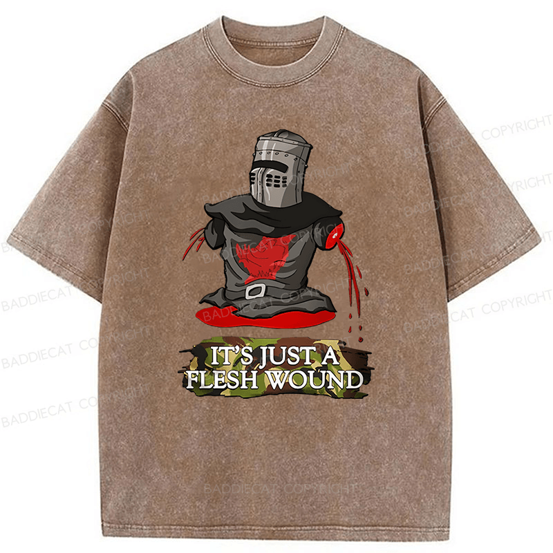 Baddiecat It's Just A Flesh Wound Funny Meme Washed T-shirt