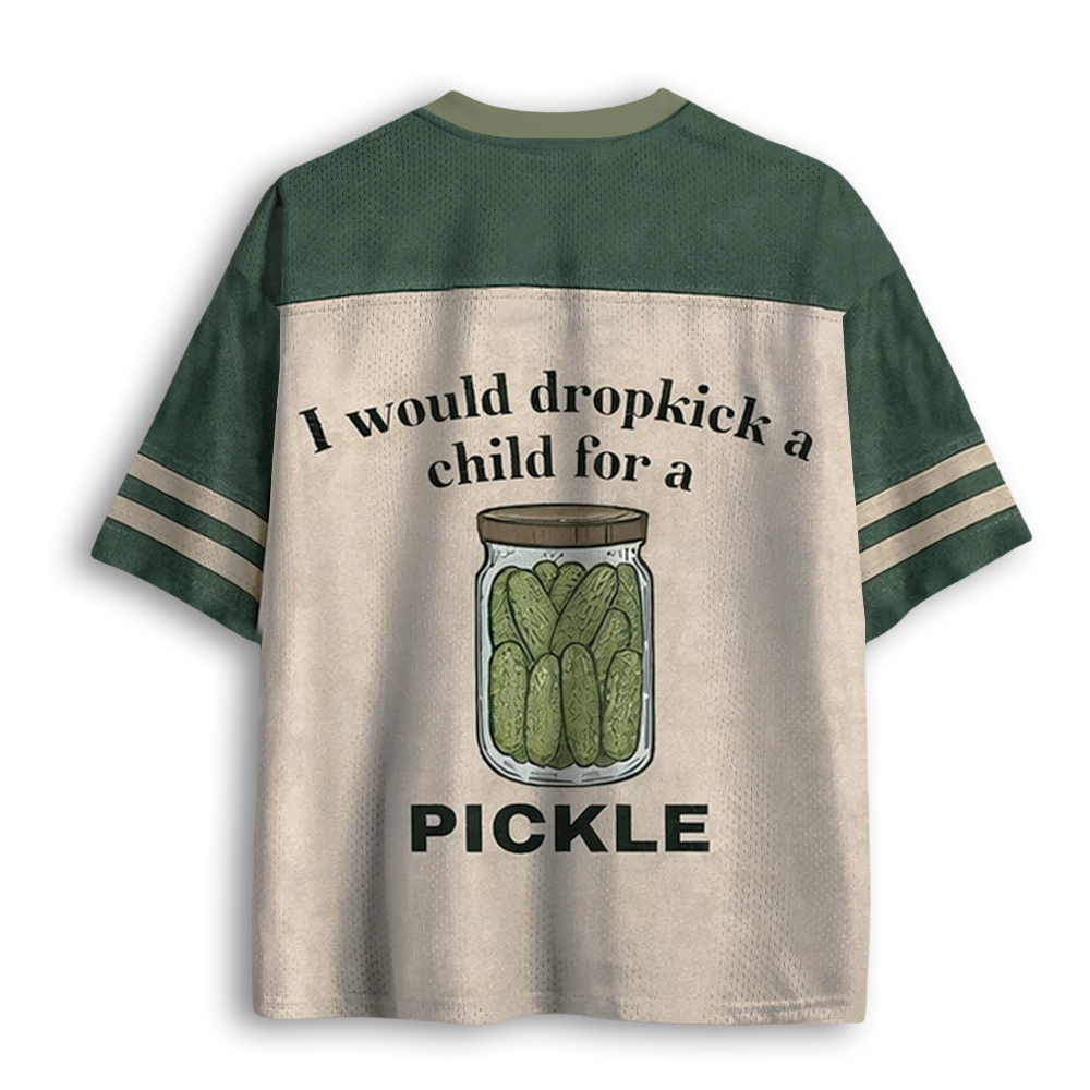 Baddiecat I Would Dropkick A Child For Pickle Mesh Jersey