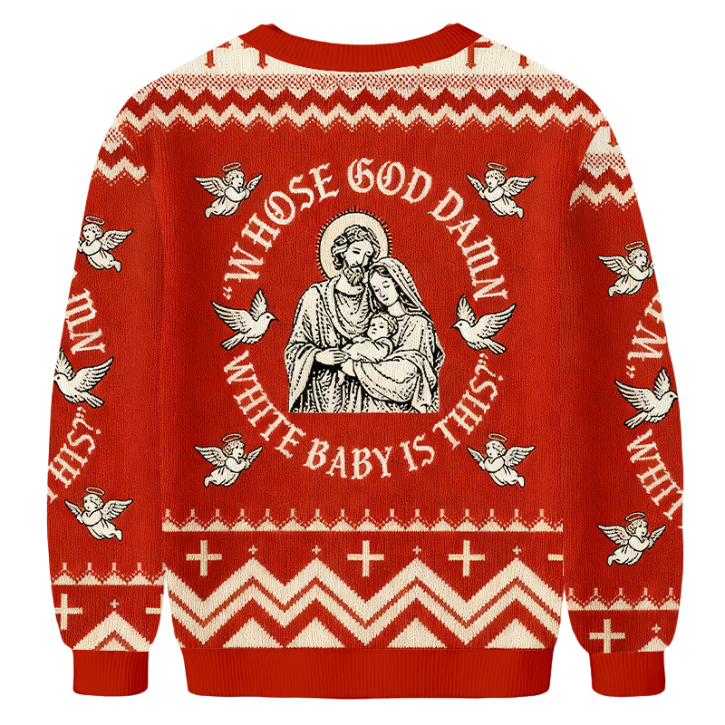 Baddiecat Whose God Damn White Baby Is This Ugly Sweatshirt