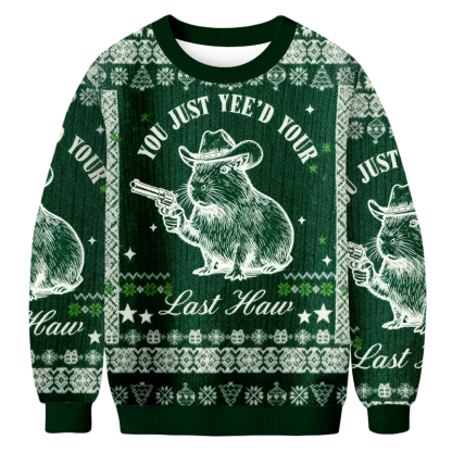 Baddiecat You Just Yee'd Your Last Haw Capybara Christmas Ugly Sweatshirt