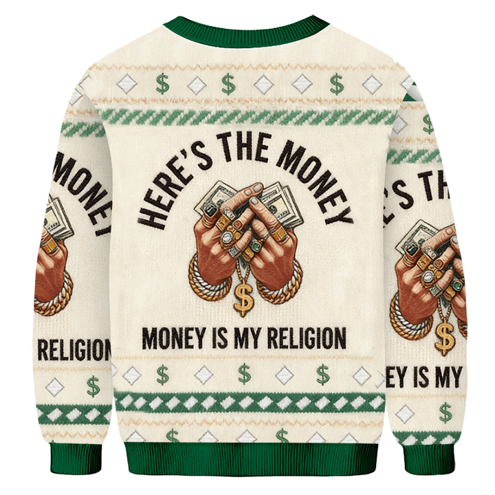 Baddiecat Here's The Money Money Is My Religion Ugly Sweatshirt